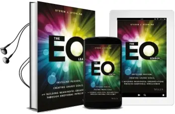 The eq Leader: Instilling Passion, Creating Shared Goals, and Building Meaningful Organizations Through Emotional Intelligence Audiobook download free by Steven J. Stein