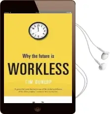 Why the Future is Workless Audiobook download free by Tim Dunlop