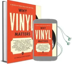 Why Vinyl Matters: A Manifesto From Musicians and Fans Audiobook download free by Jennifer Otter Bickerdike