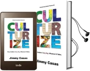 Culturize: Every Student. Every Day. Whatever it Takes. Audiobook download free by Jimmy Casas