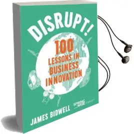 Disrupt!: 100 Lessons in Business Innovation Audiobook download free by James Bidwell