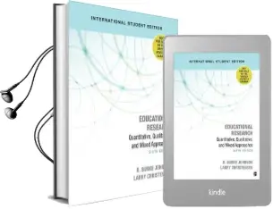 Educational Research: Quantitative, Qualitative, and Mixed Approaches Audiobook download free by R. Burke Johnson