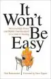 Audiobook It Won'T be Easy: An Exceedingly Honest (And Slightly Unprofessional) Love Letter to Teaching author Tom Rademacher