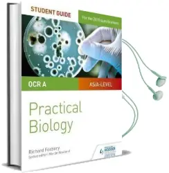 Ocr A-Level Biology Student Guide: Practical Biology Audiobook download free by Richard Fosbery