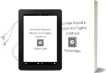 Run, Hide, Repeat: A Memoir of a Fugitive Childhood Audiobook download free by Pauline Dakin