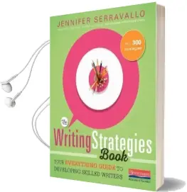 The Writing Strategies Book: Your Everything Guide to Developing Skilled Writers Audiobook download free by Jennifer Serravallo