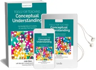Tools for Teaching Conceptual Understanding, Elementary: Harnessing Natural Curiosity for Learning That Transfers Audiobook download free by Julie Stern