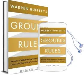 Warren Buffett'S Ground Rules: Words of Wisdom From the Partnership Letters of the World'S Greatest Investor Audiobook download free by Jeremy Miller
