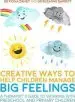 Audiobook Creative Ways to Help Children Manage big Feelings: A Therapist'S Guide to Working With Preschool and Primary Children author Fiona Zandt