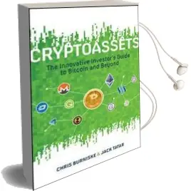Cryptoassets: The Innovative Investor'S Guide to Bitcoin and Beyond Audiobook download free by Chris Burniske