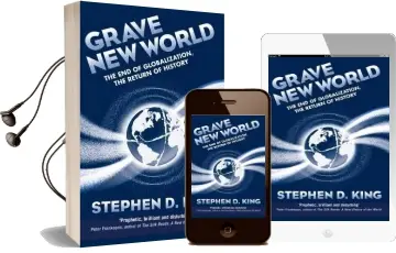 Grave new World: The end of Globalization, the Return of History Audiobook download free by Stephen D. King