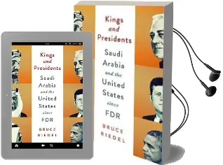 Kings and Presidents: Saudi Arabia and the United States Since fdr Audiobook download free by Bruce Riedel