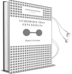 Leadership That Gets Results (Harvard Business Review Classics) Audiobook download free by Daniel Goleman