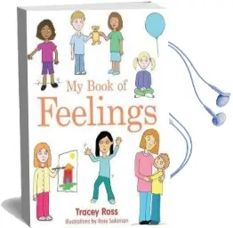 My Book of Feelings: A Book to Help Children With Attachment Difficulties, Learning or Developmental Disabilities Understand Their Emotions Audiobook download free by Tracey Ross