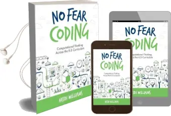 No Fear Coding: Computational Thinking Across the k-5 Curriculum Audiobook download free by Heidi Williams