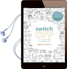 Switch off: How to Find Calm in a Noisy World Audiobook download free by Angela Lockwood