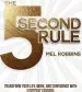 Audiobook The 5 Second Rule: The Surprisingly Simple way to Live, Love, and Speak With Courage author Mel Robbins