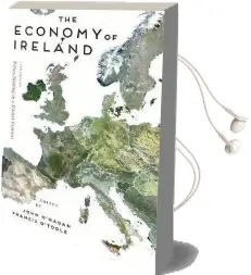 The Economy of Ireland: Policy-Making in a Global Context Audiobook download free by John O'Hagan