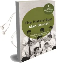The History Boys: With Gcse and a Level Study Guide Audiobook download free by Alan Bennett
