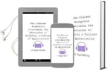 The Vibrant Workplace: Overcoming the Obstacles to Building a Culture of Appreciation Audiobook download free by Dr Paul White