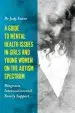 Audiobook A Guide to Mental Health Issues in Girls and Young Women on the Autism Spectrum: Diagnosis, Intervention and Family Support author Judy Eaton
