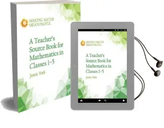A Teacher'S Source Book for Mathematics in Classes 1 to 5 Audiobook download free by Jamie York
