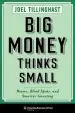 Audiobook Big Money Thinks Small: Biases, Blind Spots, and Smarter Investing author Joel Tillinghast