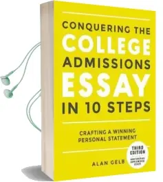 Conquering the College Admissions Essay in 10 Steps, Third Edition Audiobook download free by Alan Gelb