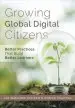 Audiobook Growing Global Digital Citizens: Better Practices That Build Better Learners author Lee Crockett