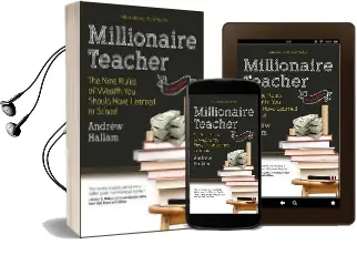 Millionaire Teacher: The Nine Rules of Wealth you Should Have Learned in School Audiobook download free by Andrew Hallam