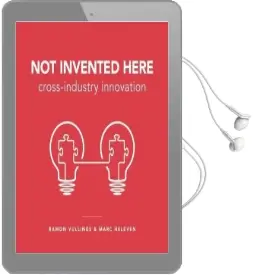 Not Invented Here: Cross-Industry Innovation Audiobook download free by Ramon Vullings
