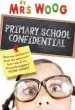 Audiobook Primary School Confidential: Confessions From the Classroom author Mrs Woog
