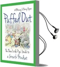Puffed out: The Three Little Pigs' Guide to a Growth Mindset Audiobook download free by Will Hussey