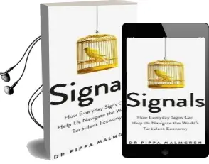 Signals: How Everyday Signs can Help us Navigate the World'S Turbulent Economy Audiobook download free by Dr. Pippa Malmgren