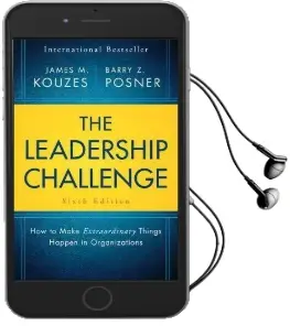 The Leadership Challenge: How to Make Extraordinary Things Happen in Organizations Audiobook download free by James M. Kouzes