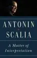 Audiobook A Matter of Interpretation: Federal Courts and the law - new Edition author Antonin Scalia