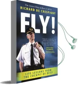 Fly!: Life Lessons From the Cockpit of Qf32 Audiobook download free by Richard De Crespigny