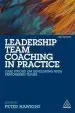 Audiobook Leadership Team Coaching in Practice: Case Studies on Developing High-Performing Teams author Peter Hawkins