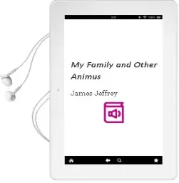 My Family and Other Animus Audiobook download free by James Jeffrey
