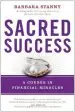 Audiobook Sacred Success: A Course in Financial Miracles author Barbara Stanny
