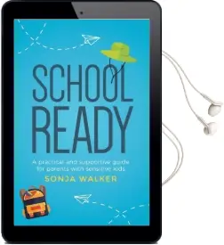 School Ready: A Practical and Supportive Guide for Parents With Sensitive Kids Audiobook download free by Sonja Walker
