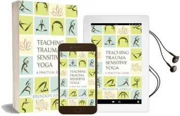 Teaching Trauma-Sensitive Yoga: A Practical Guide Audiobook download free by Brendon Abram