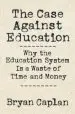 Audiobook The Case Against Education: Why the Education System is a Waste of Time and Money author Bryan Caplan
