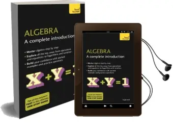 Algebra: A Complete Introduction: The Easy way to Learn Algebra Audiobook download free by Hugh Neill