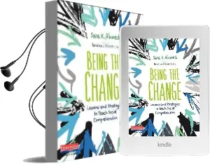 Being the Change: Lessons and Strategies to Teach Social Comprehension Audiobook download free by Sara K. Ahmed