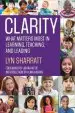 Audiobook Clarity: What Matters Most in Learning, Teaching, and Leading author Lyn D. Sharratt