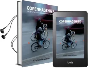 Copenhagenize: The Definitive Guide to Global Bicycle Urbanism Audiobook download free by Mikael Colville Andersen