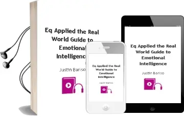 Eq Applied: The Real-World Guide to Emotional Intelligence Audiobook download free by Justin Bariso