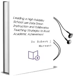 Leading a High Reliability School: (Use Data-Driven Instruction and Collaborative Teaching Strategies to Boost Academic Achievement) Audiobook download free by Dr Robert J Marzano