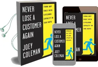 Never Lose a Customer Again: Turn any Sale Into Lifelong Loyalty in 100Days Audiobook download free by Joey Coleman